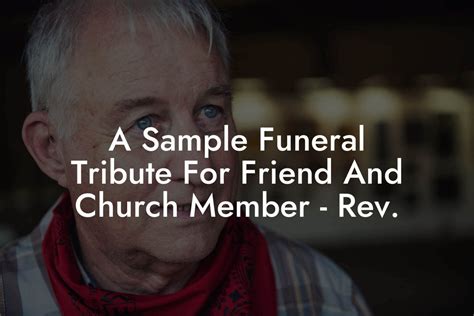 A Sample Funeral Tribute For Friend And Church Member Rev Eulogy