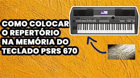 Dica Como Colocar O Repertorio No Teclado Psrs Youtube