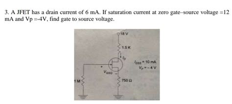 Solved A Jfet Has A Drain Current Of Ma If Saturation Chegg