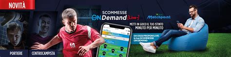 Sisal Matchpoint Arrivano Le Scommesse On Demand Live Sisal News