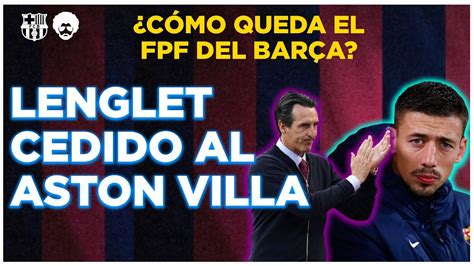 LENGLET AL ASTON VILLA ALCANZA EL FAIR PLAY FINANCIERO PARA