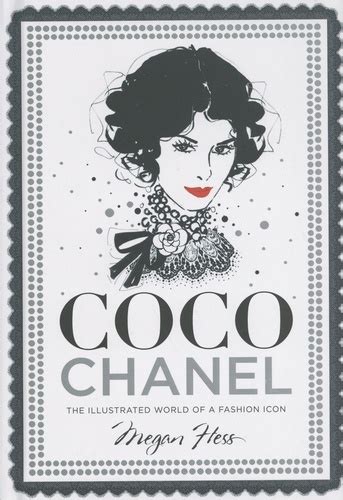 Coco Chanel The Illustrated World Of A Fashion De Megan Hess