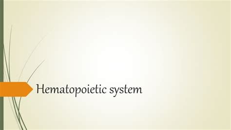 Hematopoietic system.pptx | Free Download