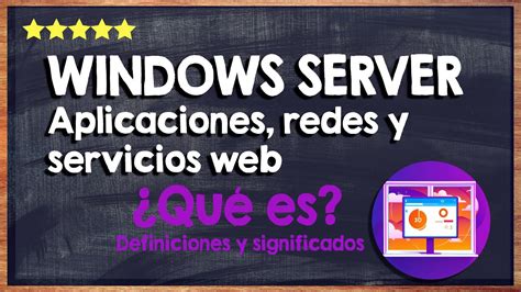 Qu Es Windows Server Aprende Todo Sobre La Infraestructura De