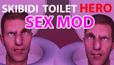 Skibidi Toilet Hero Sex Mod