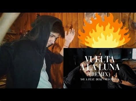 REACCION YSY A Vuelta A La Luna Remix Feat DUKI Neo Pistea