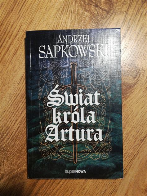 Wiat Kr La Artura Andrzej Sapkowski Warszawa Kup Teraz Na