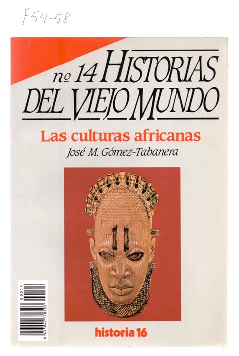 Las Culturas Africanas Historias Del Viejo Mundo Numero 14 Historia 16 By Jose M Gomez