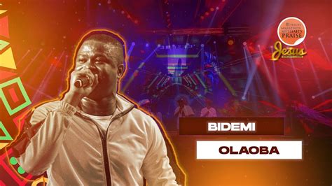 Bidemi Olaoba Hours Marathon Messiah S Praise Jesus Name Above