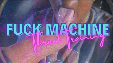Fuck Machine Throat Training Pornmeka