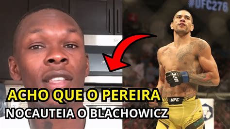 Adesanya Aposta Em VitÓria De Alex Poatan No Ufc 291 Youtube