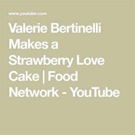 Valerie Bertinelli Makes a Strawberry Love Cake | Valerie's Home ...