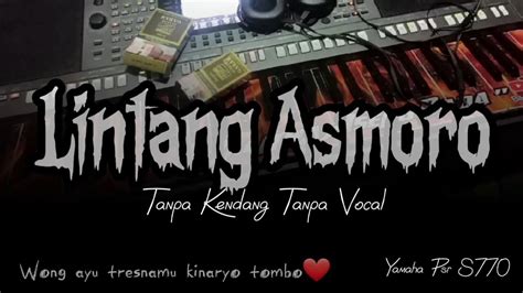 Lintang Asmoro Cover Tanpa Kendang Tanpa Vocal Youtube