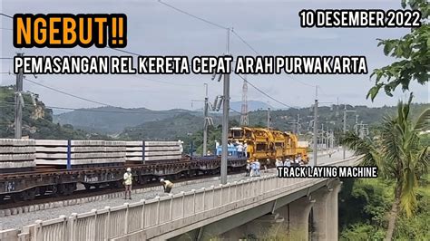 Ngebut Pemasangan Rel Kereta Cepat Arah Purwakarta Indonesia High