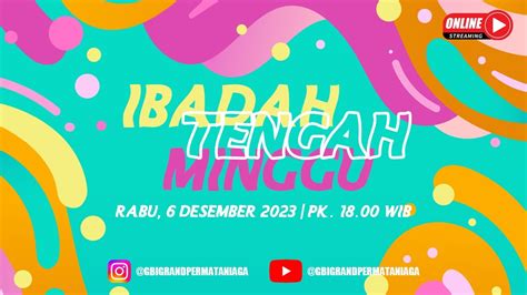 Ibadah Tengah Minggu 6 Desember 2023 Pezinahan YouTube