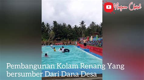 Pemanfaatan Dana Desa Pembangunan Kolam Renang Nagara Swimming Pool