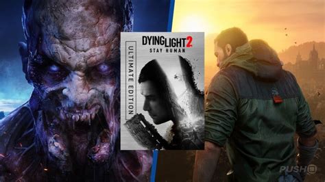 This Is Your Last Chance To Get Dying Light S Ultimate Edition On Ps