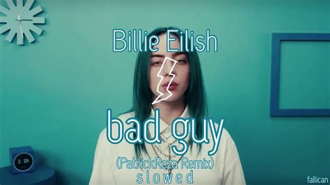 Billie Eilish Bad Guy Patrickreza Remix S L O W E D Youtube