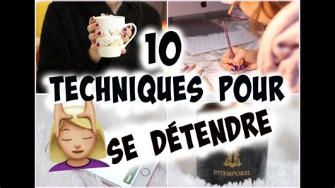 10 Techniques Pour Se Détendre 💆🏼‍♀️ Youtube