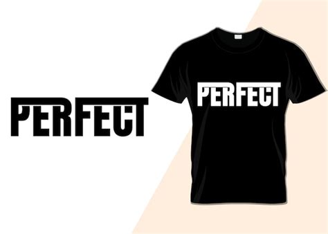 Premium Vector Perfect Typography T Shirt Design