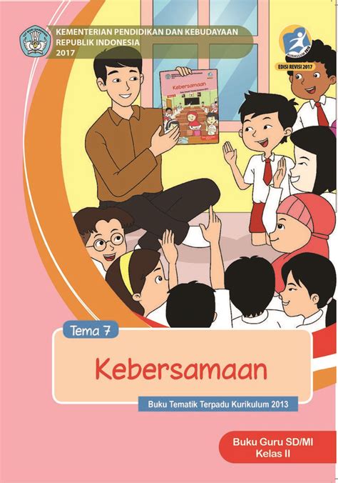 Tema 7 Kebersamaan Buku Guru Kelas 2 Pengarang Purnomosidi Penerbit Pusat Kurikulum Dan