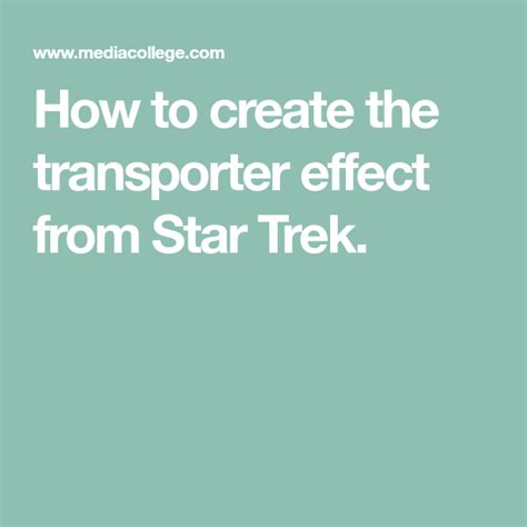 How to create the transporter effect from Star Trek. | Star trek, Star ...