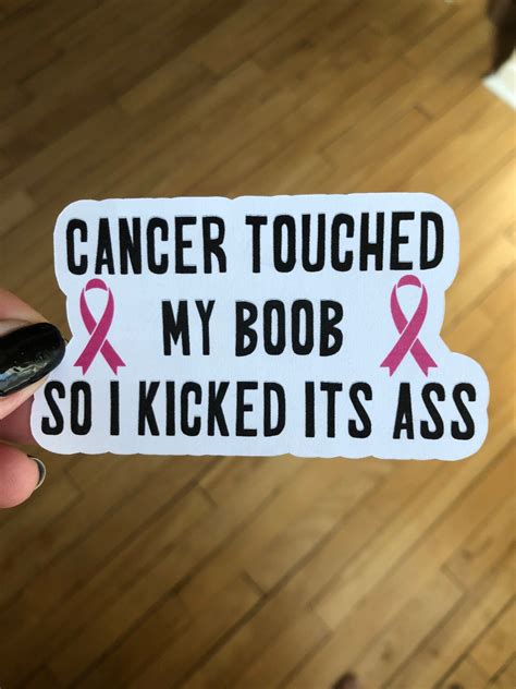 Cancer Touched My Boob So I Kicked Its Ass Sticker Etsy