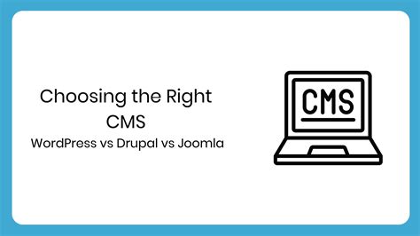 Choosing The Right CMS WordPress Vs Drupal Vs Joomla