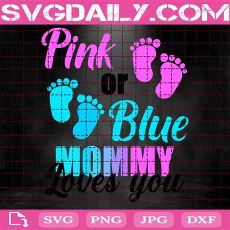 Pink Or Blue Mommy Loves You Daily Free Premium Svg Files