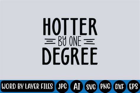 Hotter By One Degree Svg Design Graphic By Craftzone Creative Fabrica