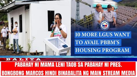 Pabahay Ni Mama Leni Taob Sa Pabahay Ni Pres Bong Bong Marcos Main