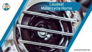 8 Loudest Motorcycle Horns Top Picks For Complete Safety Ran When