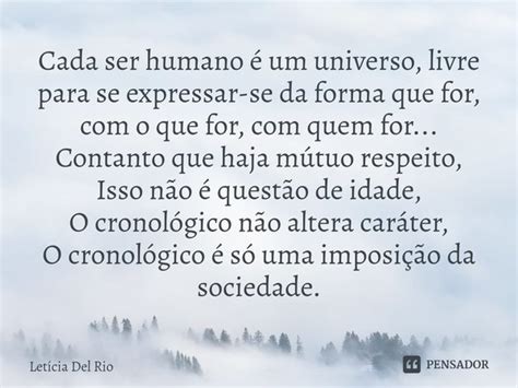 ⁠cada Ser Humano é Um Universo Livre Letícia Del Rio Pensador