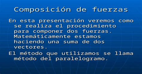 Composición De Fuerzas En Esta Presentación Veremos Como Se Realiza El