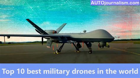 Top 10 Best Military Drones In The World Autojournalism