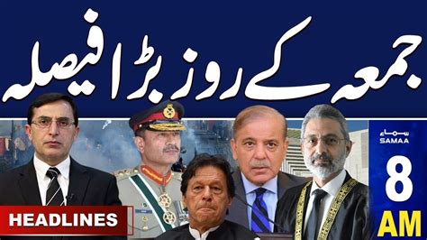 Samaa News Headlines 8am Chief Justice Major Decision 29 March 2024 Samaa Tv Youtube