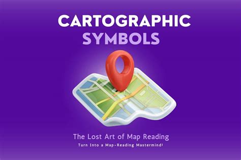 Cartographic Symbols and the Lost Art of Map Reading: Rediscover Your ...