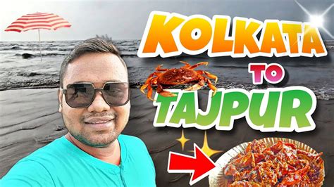 Experience The Serenity Of Tajpur Sea Beach Kolkata To Tajpur Tajpur