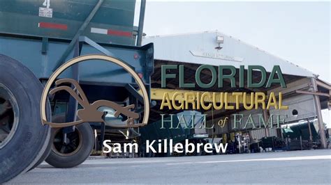 Florida Agricultural Hall Of Fame Honoree Sam Killebrew Youtube