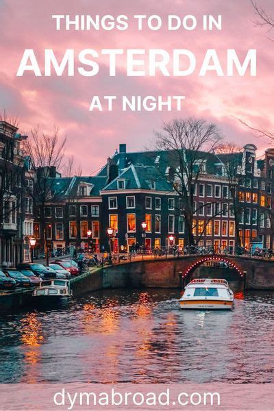 26 Things To Do In Amsterdam At Night Dymabroad Amsterdam Travel Europe Travel Photos