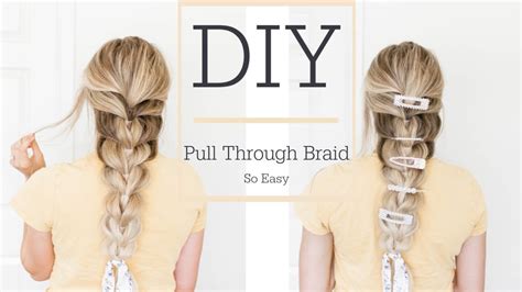 Easiest Pull Through Braid Tutorial Youtube