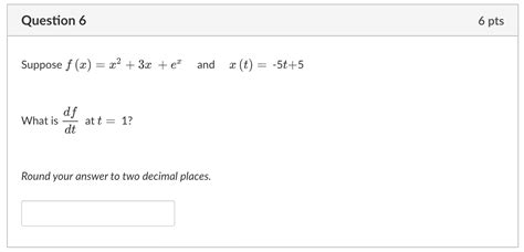 Solved Suppose F X X2 3x Ex And X T −5t 5 What Is Dtdf At