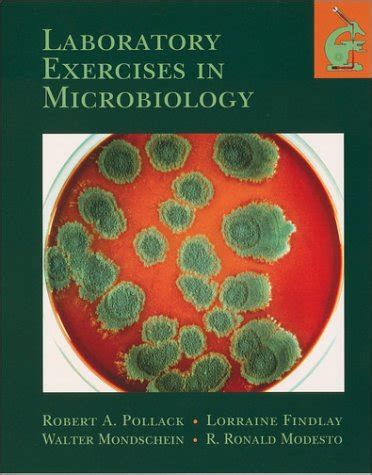 Laboratory Exercises In Microbiology Pollack Robert A Findlay