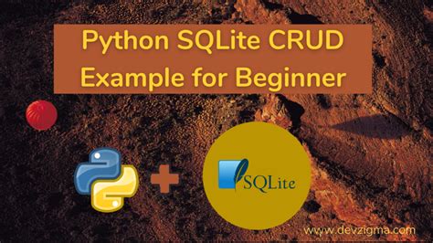 Python Sqlite Crud Example For Absolute Beginner Devzigma