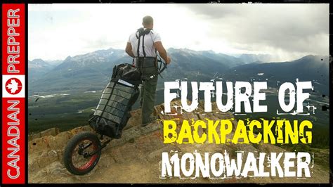 The Future Of Backpacking Monowalker Fatmate Canadian Prepper Youtube