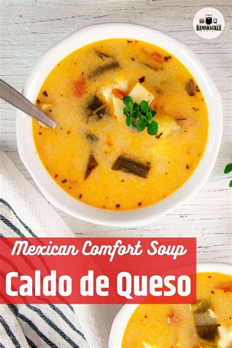 Caldo De Queso Recipe - Mexican Soup - Ramshackle Pantry