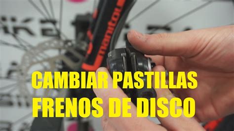 Cambiar Pastillas Frenos De Disco Mec Nica Bicicleta Para Dummies