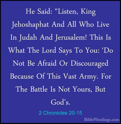 2 Chronicles 20-15 - He Said: "Listen, King Jehoshaphat And All W - BibleWordings.com