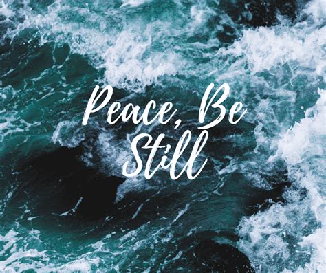 PEACE, BE STILL