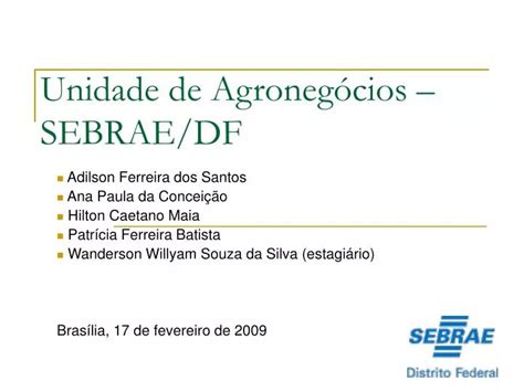 Ppt Unidade De Agroneg Cios Sebrae Df Powerpoint Presentation Free